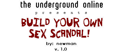 build your own sex scandal!